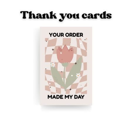 Tulip Checkerboard Your Order Made My Day Cards