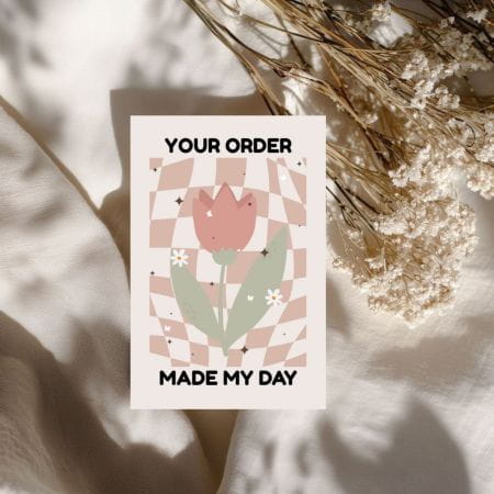 Tulip Checkerboard Your Order Made My Day Cards